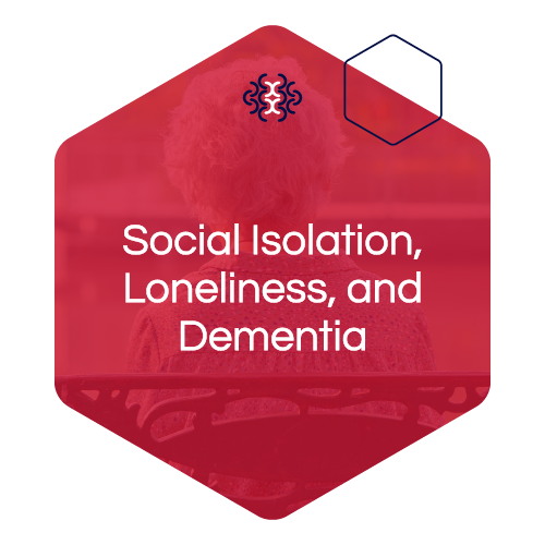 Social Isolation and Dementia